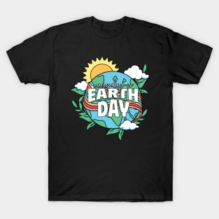 Everyday is Earth day T-Shirt